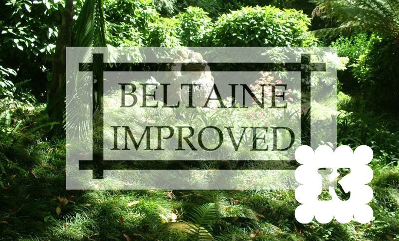 Beltaine Improved | 26.05