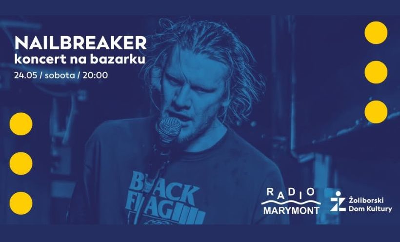 Nailbreaker. Koncert na bazarku | 24.05