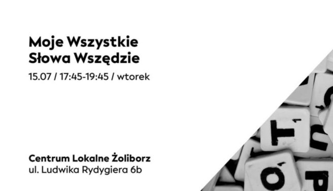 Moje Wszystkie Słowa Wszędzie | 15.07
