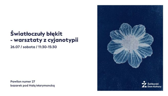 Światłoczuły błękit – warsztaty z cyjanotypii | 26.07