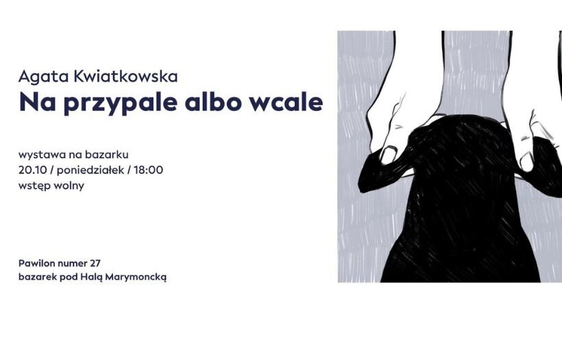 Agata Kwiatkowska, wernisaż wystawy | 20.10